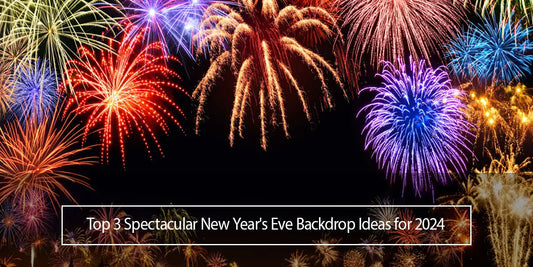 Top 3 Spectacular New Year's Eve Backdrop Ideas for 2024 - Aperturee