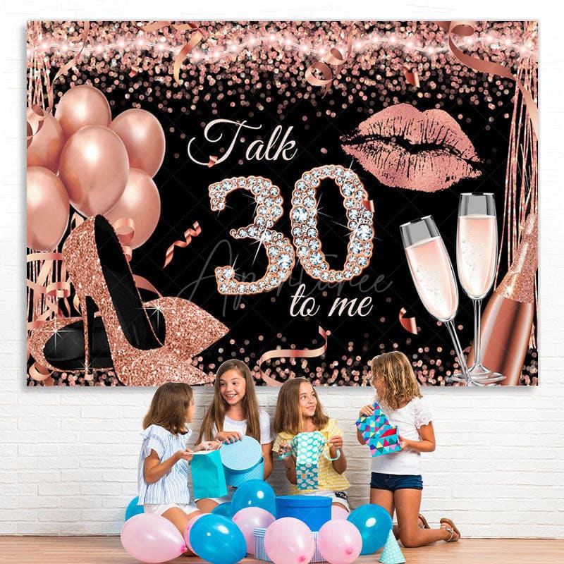Aperturee - (7 Day Delivery) Aperturee Rose Gold Glitter Talk 30 To Me Birthday Backdrop