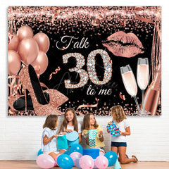 Aperturee - (7 Day Delivery) Aperturee Rose Gold Glitter Talk 30 To Me Birthday Backdrop