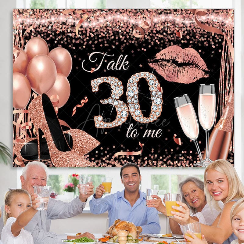 Aperturee - (7 Day Delivery) Aperturee Rose Gold Glitter Talk 30 To Me Birthday Backdrop
