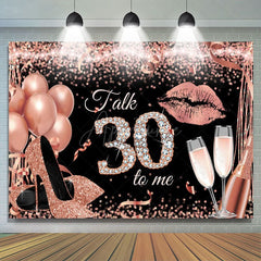 Aperturee - (7 Day Delivery) Aperturee Rose Gold Glitter Talk 30 To Me Birthday Backdrop