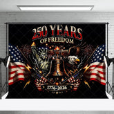 Aperturee - Aperturee 250 Years of Freedom Statue of Liberty Eagle Backdrop 1776 to 2026 Patriotic Party Event Background