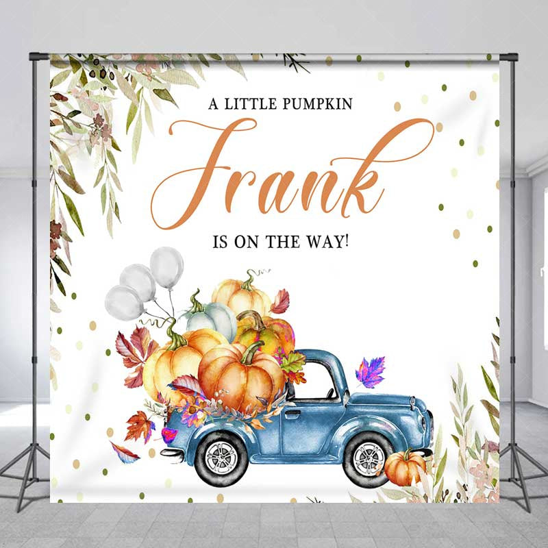 Aperturee - Aperturee A Little Pumpkin is on the Way Custom Backdrop Blue Vintage Truck with Pumpkins Rustic Autumn Welcome Sign