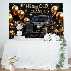 Aperturee - Aperturee Black Gold Hes Not Old Hes Classic Birthday Backdrop