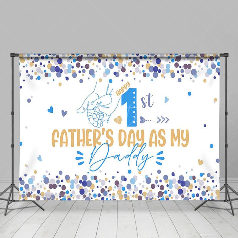 Aperturee - Aperturee Blue Dots Happy 1st Fathers Day As My Daddy Backdrop