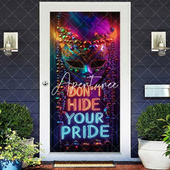 Aperturee - Aperturee Dont Hide Your Pride Mask Masquerade Party Door Cover