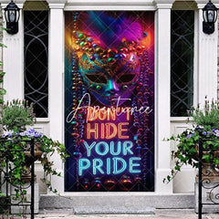 Aperturee - Aperturee Dont Hide Your Pride Mask Masquerade Party Door Cover