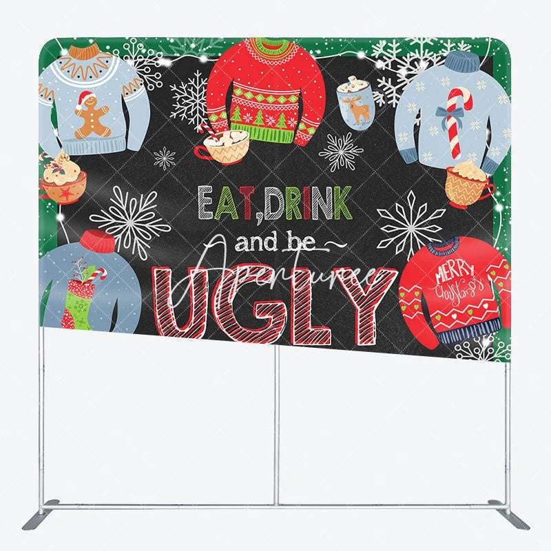 Aperturee - Aperturee Eat Drink Be Ugly Christmas Sweather Party Backdrop