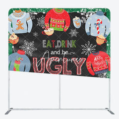 Aperturee - Aperturee Eat Drink Be Ugly Christmas Sweather Party Backdrop
