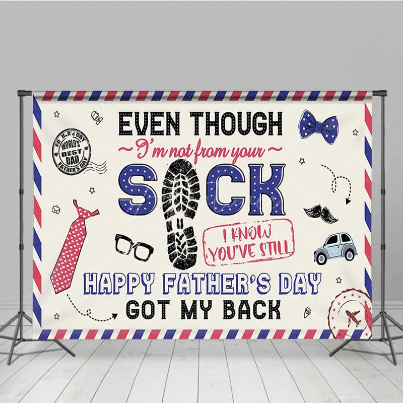 Aperturee - Aperturee Even Though Not From Your Sack Fathers Day Backdrop