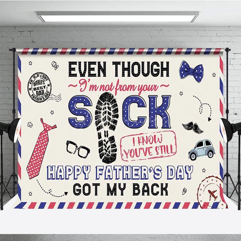 Aperturee - Aperturee Even Though Not From Your Sack Fathers Day Backdrop
