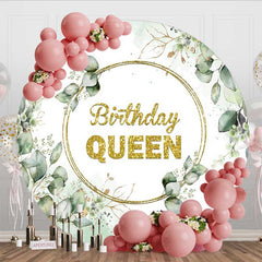 Aperturee Aperturee Greenery Gold Glitter Birthday Queen Round Backdrop