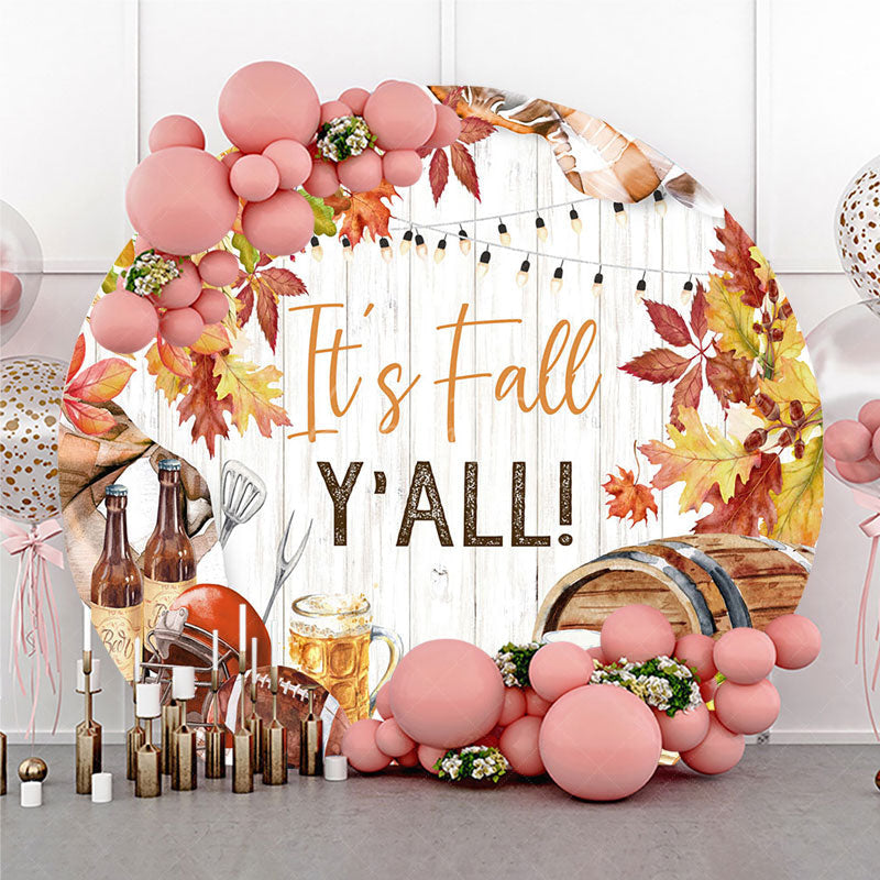 Aperturee - Aperturee It’s Fall Y’all Round Backdrop for Autumn Party Football and Beer Tailgate Theme Rustic Thanksgiving Decor