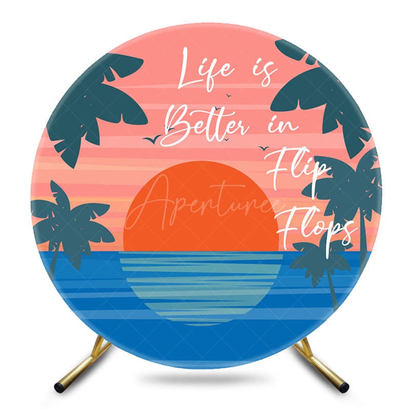 Aperturee - Aperturee Life Is Better In Flip Flops Sunset Round Backdrop