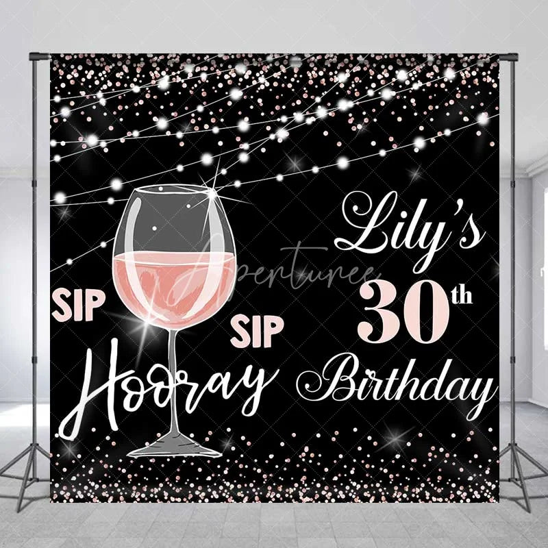Aperturee - Aperturee Personalized 30th Birthday Backdrop Sip Sip Hooray Rose Gold and Black Wine Party Decoration