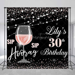 Aperturee - Aperturee Personalized 30th Birthday Backdrop Sip Sip Hooray Rose Gold and Black Wine Party Decoration