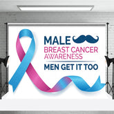 Aperturee - Aperturee Pink and Blue Ribbon Awareness Holiday Backdrop Male Breast Cancer Men Get It Too Slogan with Mustache