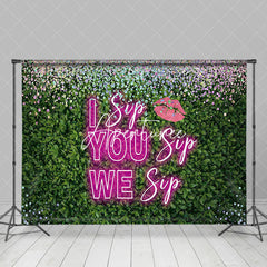 Aperturee - Aperturee Pink Neon I Sip You Sip We Sip Lip Greenery Backdrop