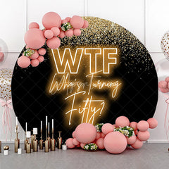 Aperturee - Aperturee Round Backdrop 50th Birthday Gold Glitter Funny WTF Whos Turning Fifty Neon Circle Cover
