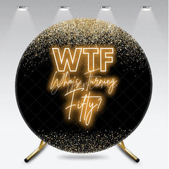 Aperturee - Aperturee Round Backdrop 50th Birthday Gold Glitter Funny WTF Whos Turning Fifty Neon Circle Cover