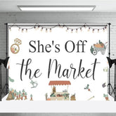 Aperturee - Aperturee She’s Off the Market Bridal Shower Backdrop Rustic Farmer’s Market Theme Engagement Party Photo Booth Decor