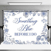 Aperturee Aperturee Something Blue Before I Do Bridal Shower Elegant Blue Floral Sketch Banner Classic Wedding Bachelorette Party