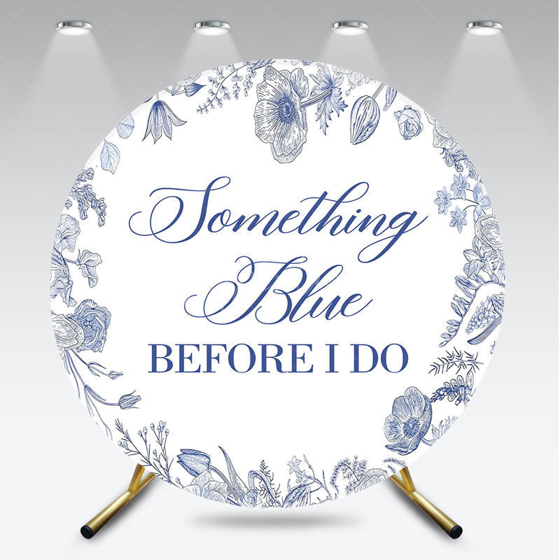 Aperturee - Aperturee Something Blue Before I Do Round Backdrop for Bridal Shower and Bachelorette Elegant Floral Party Decor