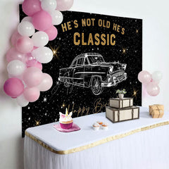 Aperturee - Aperturee Starry Car Hes Not Old Hes Classic Birthday Backdrop