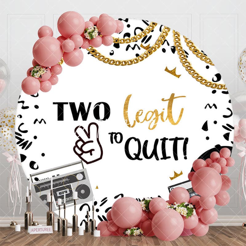 Aperturee - Aperturee Two Legit To Quit Musical Round Birthday Backdrop