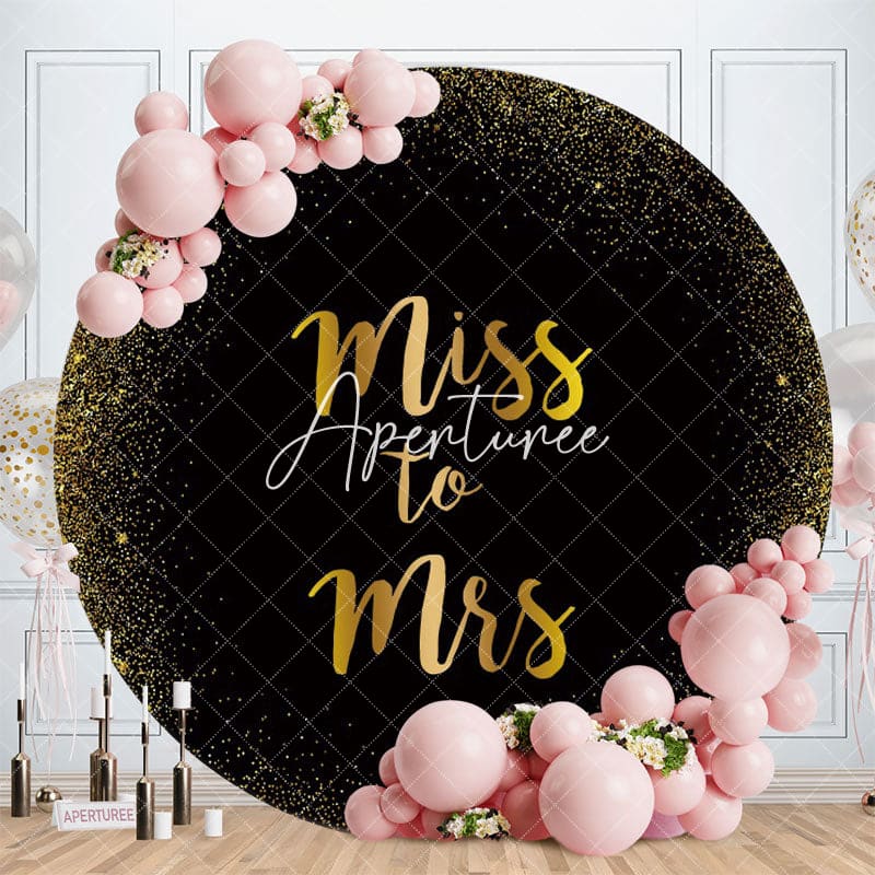 Aperturee - Gold Glitter Round Miss To Mrs Wedding Backdrop