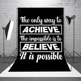 Aperturee - Black White Achieve And Believe Positive Backdrop