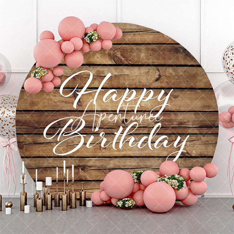 Aperturee - Brown White Wooden Circle Happy Birthday Backdrop