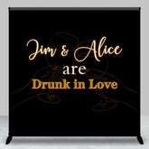 Aperturee - Drunk In Love Black Cheer Custom Wedding Backdrop
