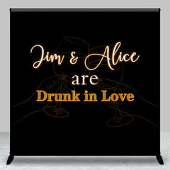 Aperturee - Drunk In Love Black Cheer Custom Wedding Backdrop