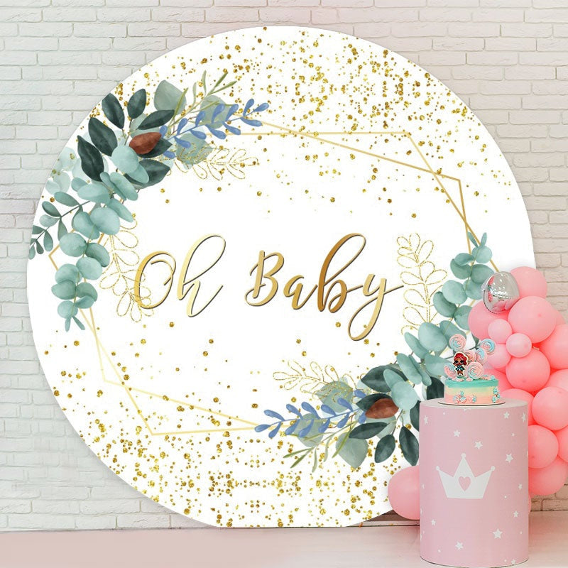Aperturee - Gold Glitter Oh Baby Leaves Round Baby Shower Backdrop