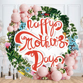 Aperturee - Green Leaves Round Red Happy Mothers Day Backdrops