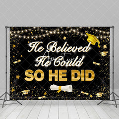 Aperturee - He Believed He Could So He Did Graduation Backdrop