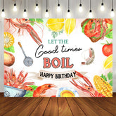 Aperturee - Let The Good Times Boil Happy Birthday Backdrop Banner