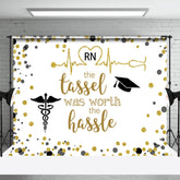 Aperturee - Rn Tassel Was Worth The Hassle Nurse Grad Backdrop