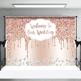 Aperturee - Rose Gold Glitter Welcome To Our Wedding Backdrop