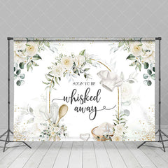 Aperturee - Soon To Be Whisked Away Backdrop For Bridal Shower