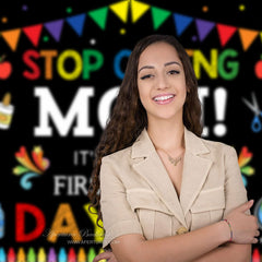 Aperturee - Stop Crying Mom First Day Back To School Backdrop