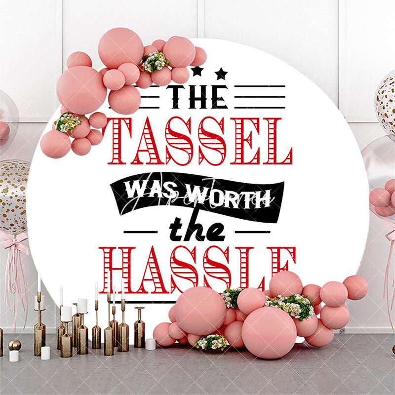 Aperturee - The Tassel Was Worth The Hassle Round Grad Backdrop