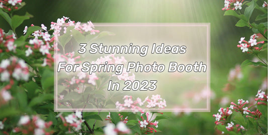 3 Stunning Ideas For Spring Photo Booth Backdrops In 2023 - Aperturee