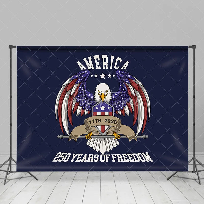 Aperturee - Aperturee America 250 Years of Freedom Eagle Shield Backdrop 1776 to 2026 Patriotic Independence Background