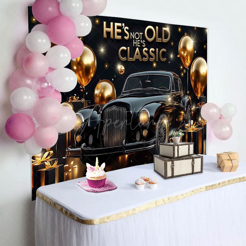 Aperturee - Aperturee Black Gold Hes Not Old Hes Classic Birthday Backdrop