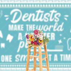 Aperturee - Aperturee Blue Dentists Make The World Better Place Backdrop