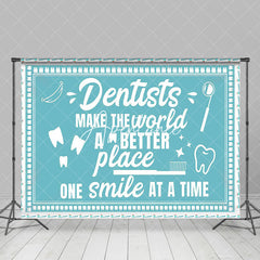 Aperturee - Aperturee Blue Dentists Make The World Better Place Backdrop