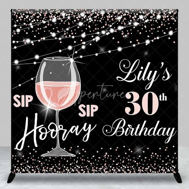 Aperturee - Aperturee Personalized 30th Birthday Backdrop Sip Sip Hooray Rose Gold and Black Wine Party Decoration