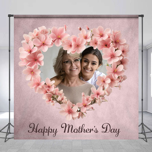 Aperturee - Custom Photo with Mom Happy Mothers Day Backdrop